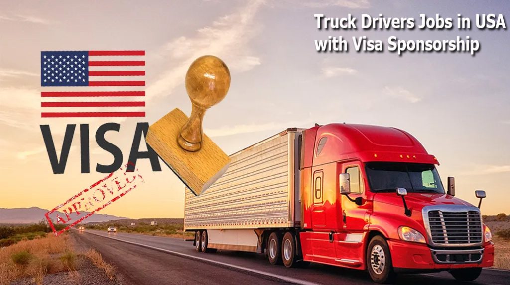 Truck Drivers Jobs in USA with Visa Sponsorship